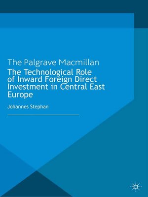 cover image of The Technological Role of Inward Foreign Direct Investment in Central East Europe